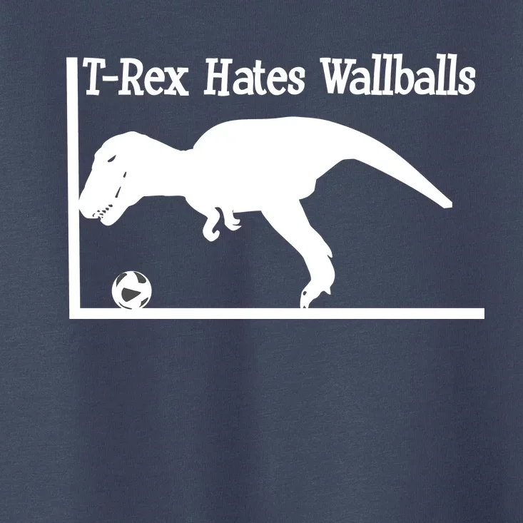 T-Rex Hates Wallballs Toddler T-Shirt