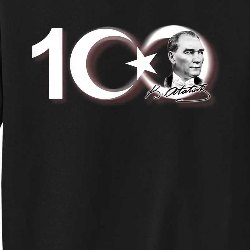 Turkiye 100.Yil Ataturk Sonsuza Kadar Tall Sweatshirt