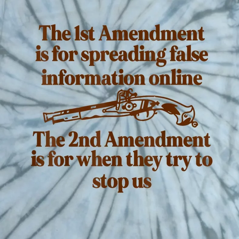 The 1st Amendment Is For Spreading False Information Online Tie-Dye T-Shirt