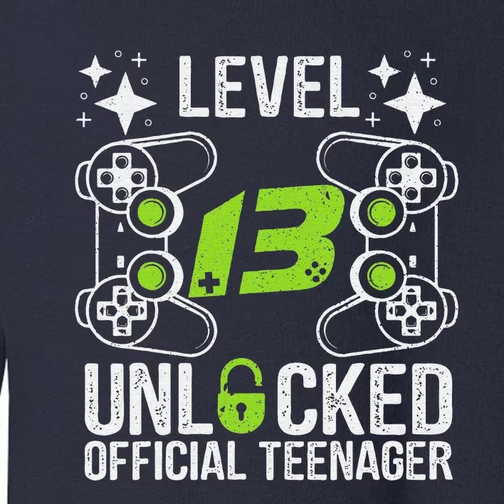 Teenager 13th Birthday Gift Level 13 Unlocked Toddler Sweatshirt