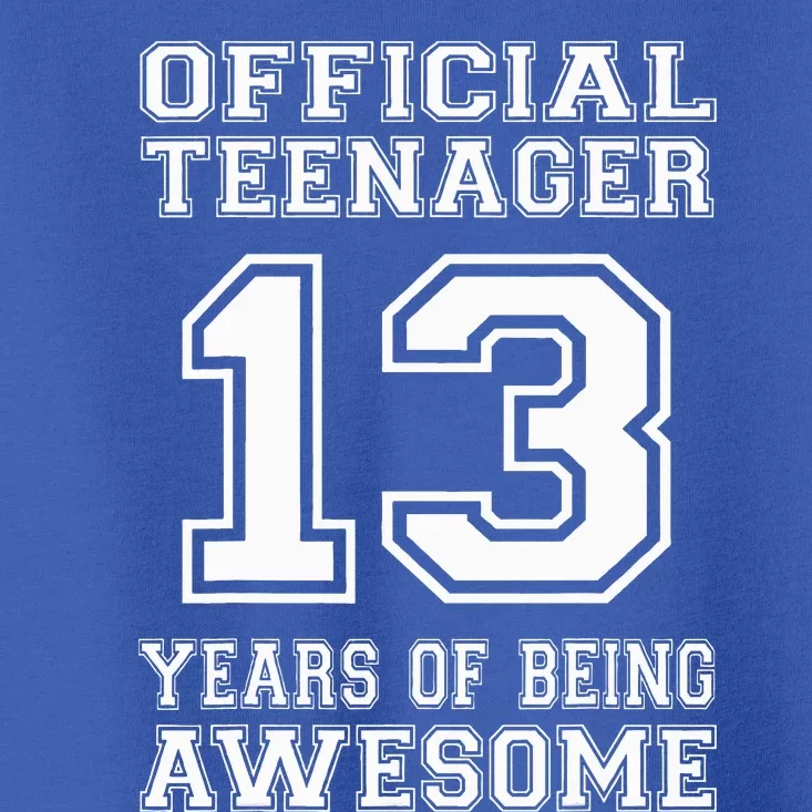 Teenager 13th Birthday Gifts 13 Year Old Toddler T-Shirt