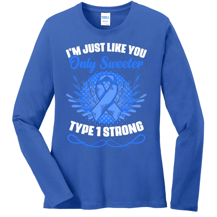 Type 1 Diabetes Warrior Diabetic Diabetes Awareness Gift Ladies Long Sleeve Shirt