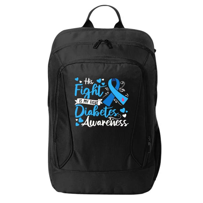 Type 1 Diabetes His Fight Is My Fight Diabetes Awareness City Backpack