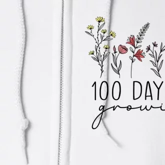 Teacher 100 Days Of Growing Full Zip Hoodie