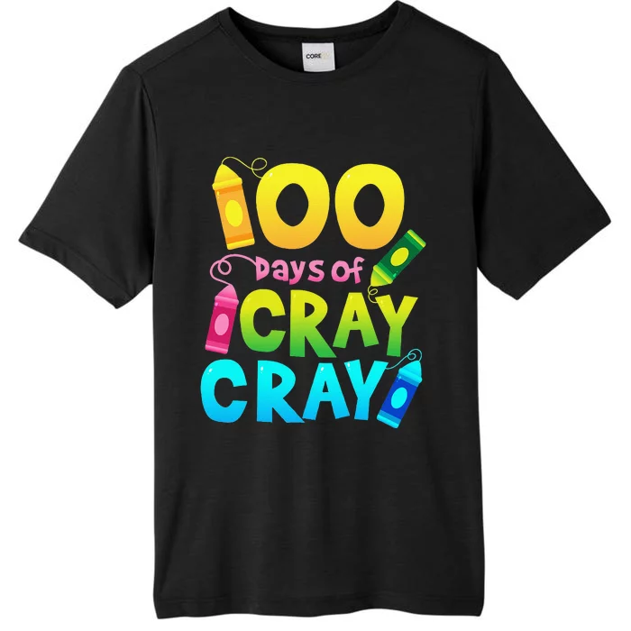 Teacher 100 Days Cray Cray Of School Gifts ChromaSoft Performance T-Shirt