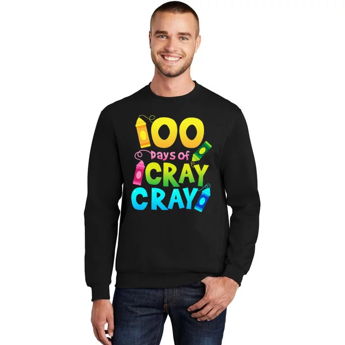 Teacher 100 Days Cray Cray Of School Gifts Tall Sweatshirt