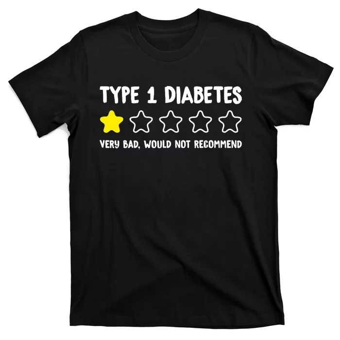 Type 1 Diabetes T1D One Star Rating Funny Awareness T-Shirt