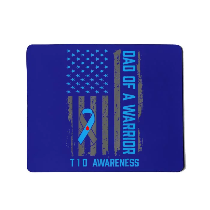 Type 1 Diabetes Awareness T1d Dad Of Warrior Type 1 Diabetic Mousepad