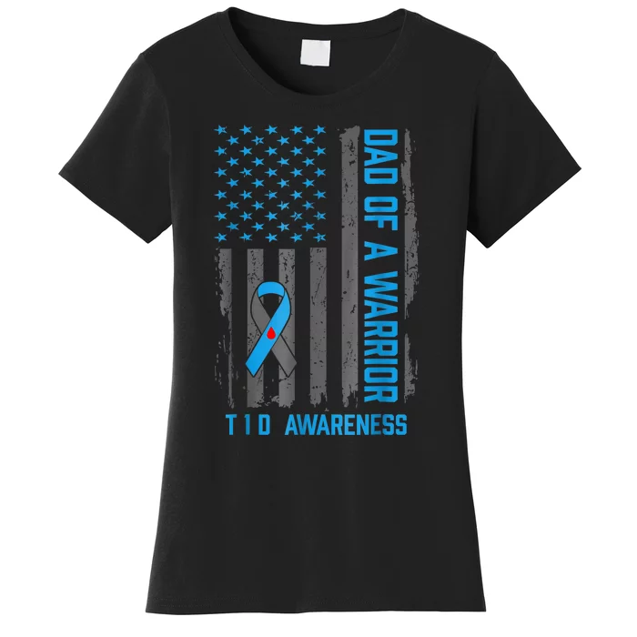 Type 1 Diabetes Awareness T1d Dad Of Warrior Type 1 Diabetic Women's T-Shirt