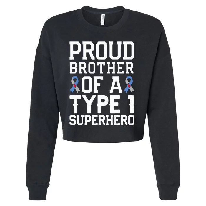 Type 1 Diabetes Proud Brother Of A Type 1 Superhero Cropped Pullover Crew