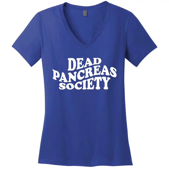 Type 1 Diabetes Awareness Month T1d Dead Pancreas Society Funny Gift Women's V-Neck T-Shirt