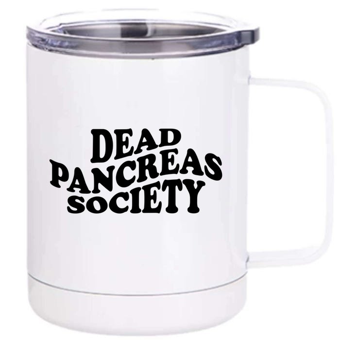 Type 1 Diabetes Awareness Month T1d Dead Pancreas Society Funny Gift Front & Back 12oz Stainless Steel Tumbler Cup