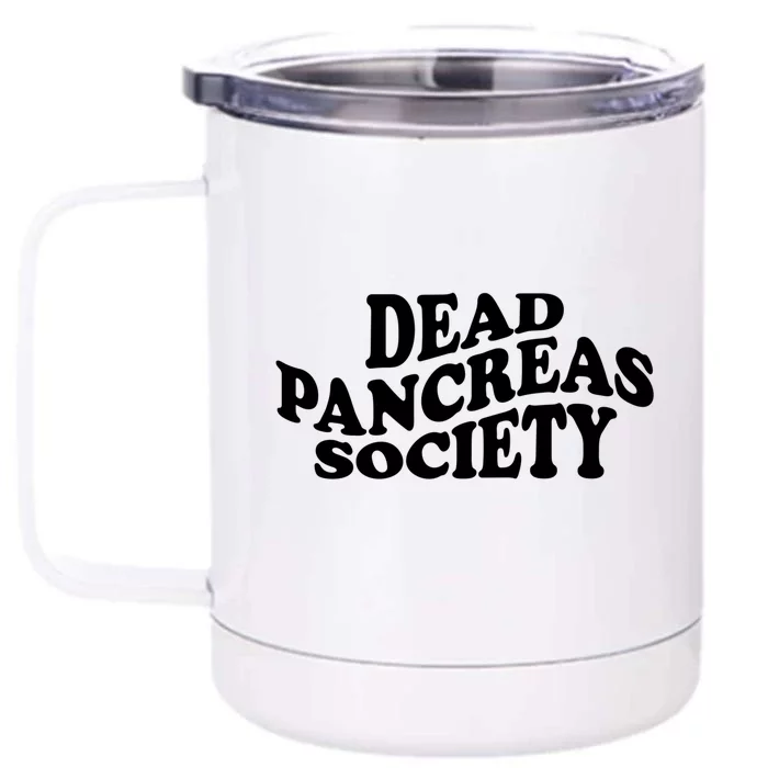 Type 1 Diabetes Awareness Month T1d Dead Pancreas Society Funny Gift Front & Back 12oz Stainless Steel Tumbler Cup