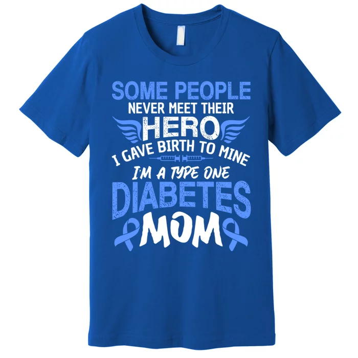 Type 1 Diabetes Mom Mother T1d Diabetic Awareness Great Gift Premium T-Shirt