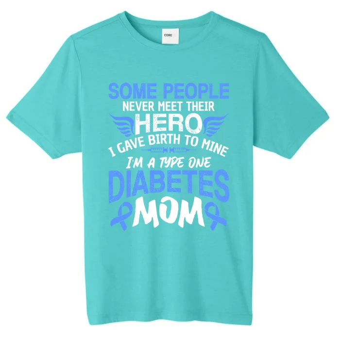 Type 1 Diabetes Mom Mother T1d Diabetic Awareness Great Gift ChromaSoft Performance T-Shirt