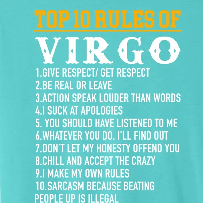 Top 10 Rules Of Virgo August 23 September 22 Birthday Gift ChromaSoft Performance T-Shirt