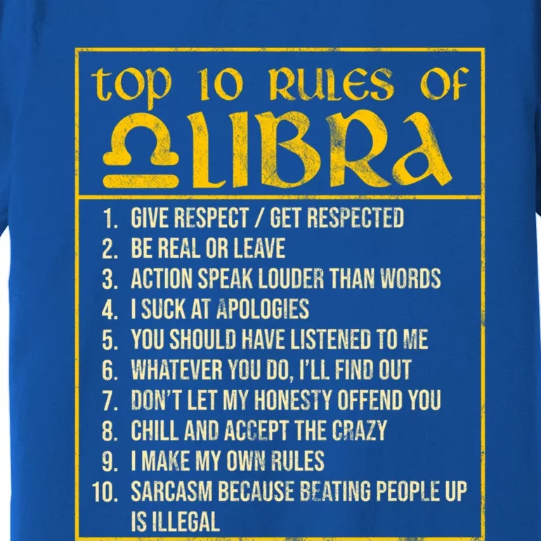 Top 10 Rules Libra Zodiac Sign September October Birthday Gift Premium T-Shirt