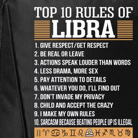 Top 10 Rules Of Libra Zodiac Give Respect Get Respect Gift City Backpack