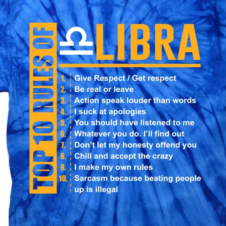 Top 10 Rules Of Libra Birthday Funny Gift Funny Gift Meaningful Gift Tie-Dye T-Shirt