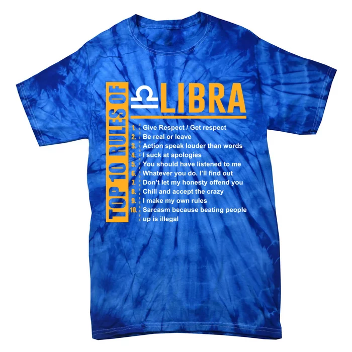 Top 10 Rules Of Libra Birthday Funny Gift Funny Gift Meaningful Gift Tie-Dye T-Shirt