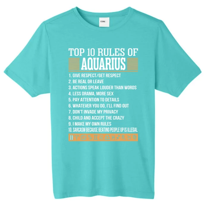 Top 10 Rules Of Aquarius Zodiac Give Respect Get Respect Gift ChromaSoft Performance T-Shirt