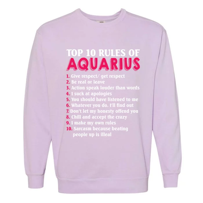 Top 10 Rules Of Aquarius Zodiac Sign Cool Gift Garment-Dyed Sweatshirt