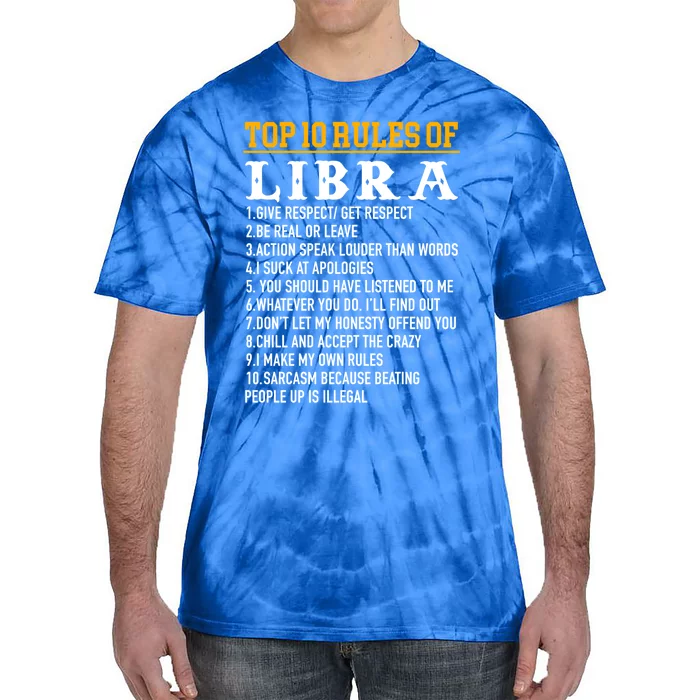 Top 10 Rules Of Libra September 23 October 22 Birthday Cool Gift Tie-Dye T-Shirt