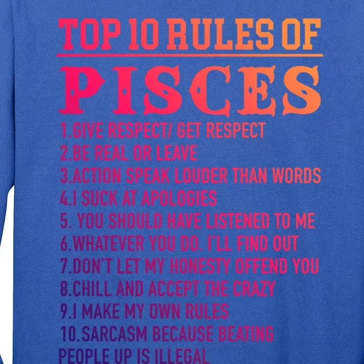 Top 10 Rules Of Pisces February 19 March 20 Birthday Gift Tall Long Sleeve T-Shirt