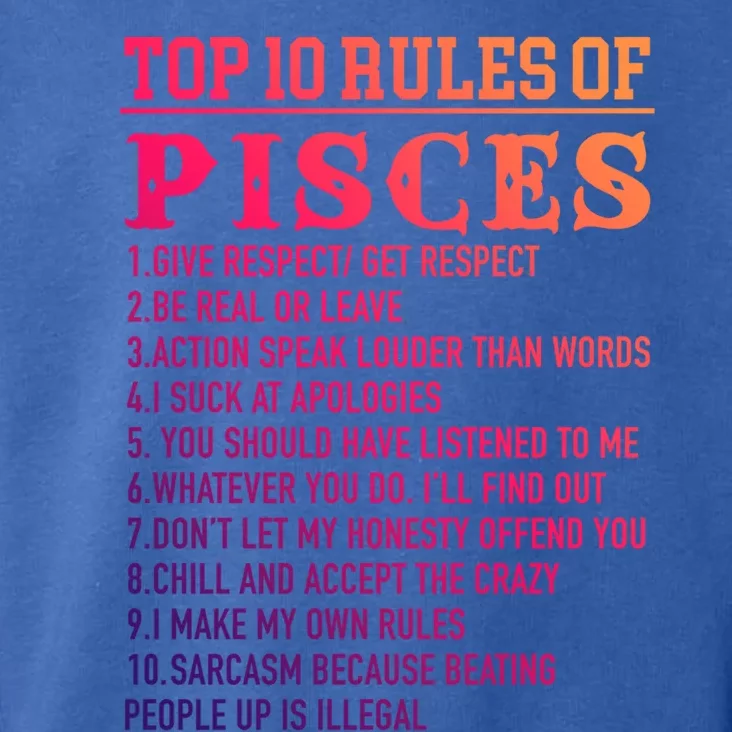 Top 10 Rules Of Pisces February 19 March 20 Birthday Gift Toddler Hoodie