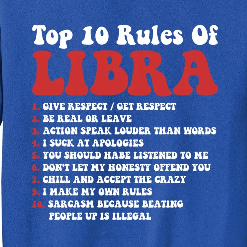 Top 10 Rules Of Libra Funny Libra Tee Horoscope Gift Tall Sweatshirt