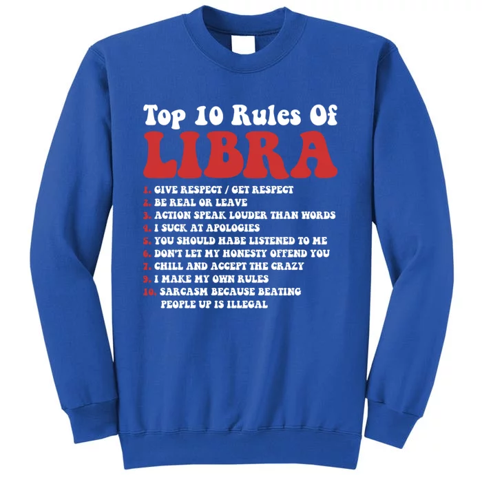 Top 10 Rules Of Libra Funny Libra Tee Horoscope Gift Tall Sweatshirt