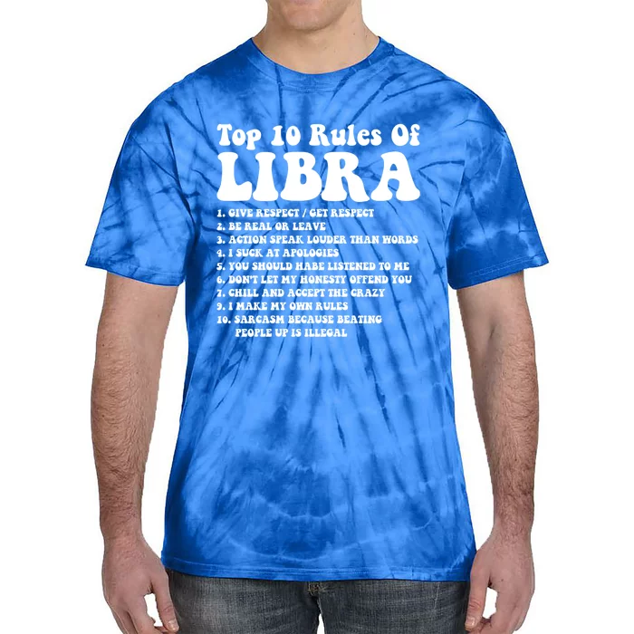 Top 10 Rules Of Libra Funny Libra Tee Horoscope Meaningful Gift Tie-Dye T-Shirt