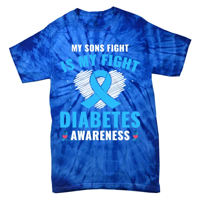 Type 1 Support My Sons Fight Is My Fight Diabetes Awareness Great Gift Tie-Dye T-Shirt