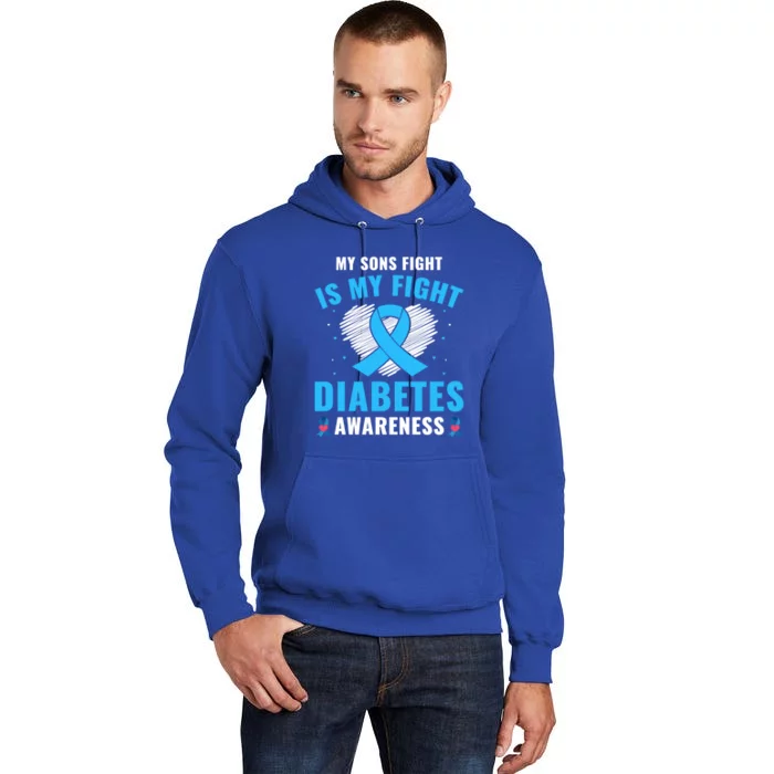 Type 1 Support My Sons Fight Is My Fight Diabetes Awareness Great Gift Tall Hoodie