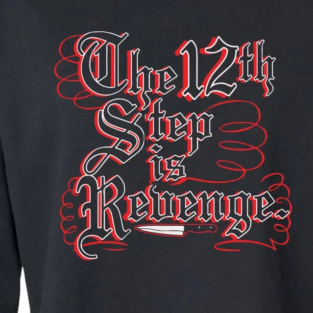 The 12th Step Is Revenge Cropped Pullover Crew