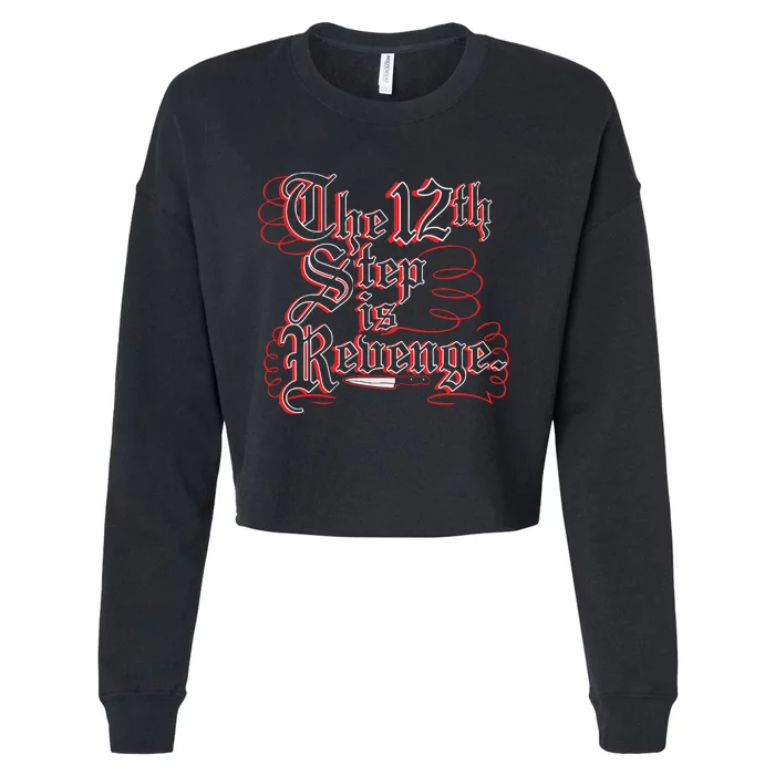 The 12th Step Is Revenge Cropped Pullover Crew