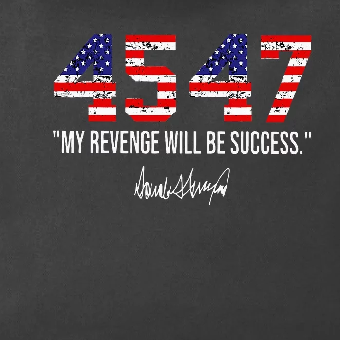 Trump 2024 45 47 My Revenge Will Be Success American Flag Zip Tote Bag