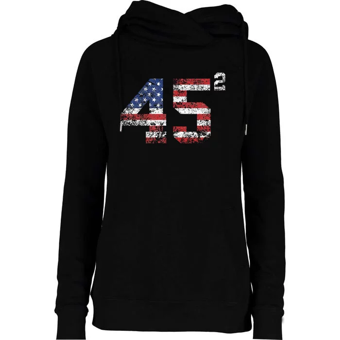 Trump 2024 45 Squared Second Term Usa Vintage Womens Funnel Neck Pullover Hood