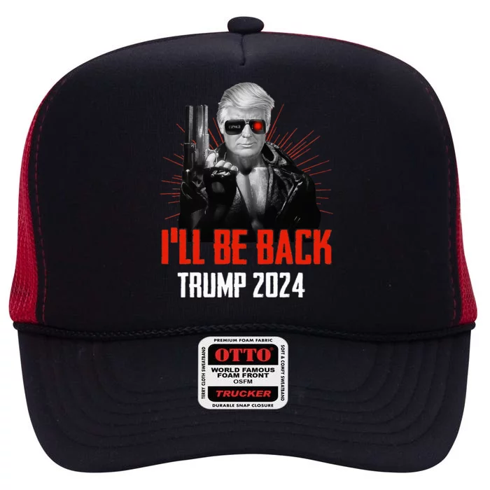 Trump 2024 45 47 Trumpinator Ill Be Back Save America High Crown Mesh Trucker Hat