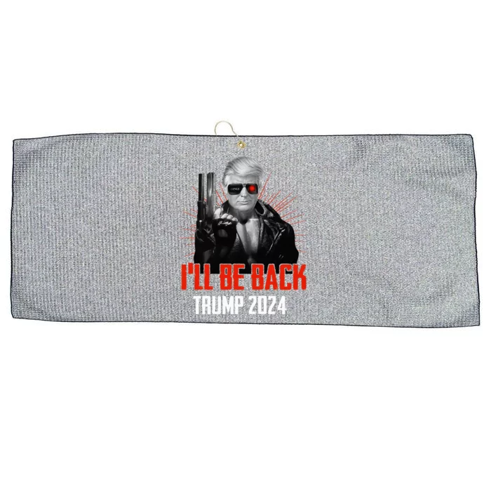 Trump 2024 45 47 Trumpinator Ill Be Back Save America Large Microfiber Waffle Golf Towel