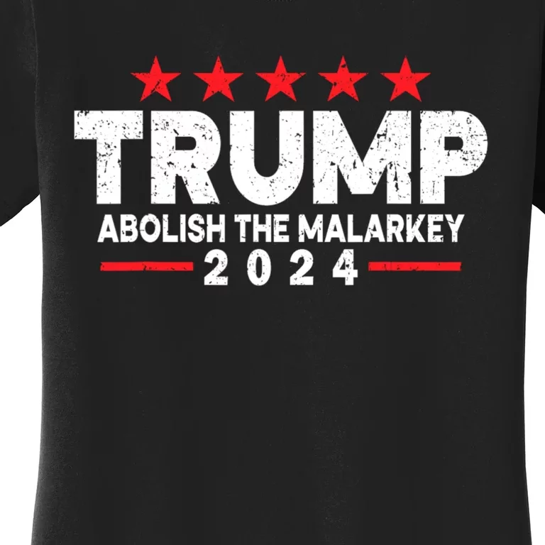 Trump 2024 Abolish The Malarkey Women's T-Shirt