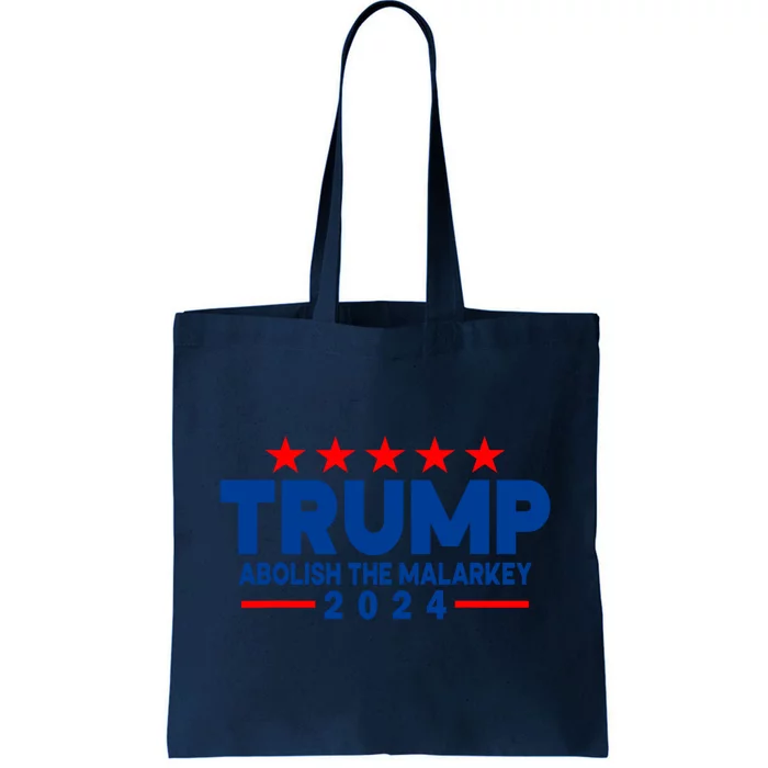 Trump 2024 Abolish The Malarkey Tote Bag