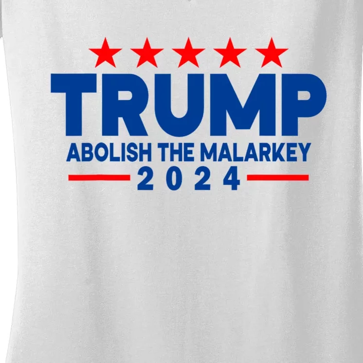 Trump 2024 Abolish The Malarkey Women's V-Neck T-Shirt