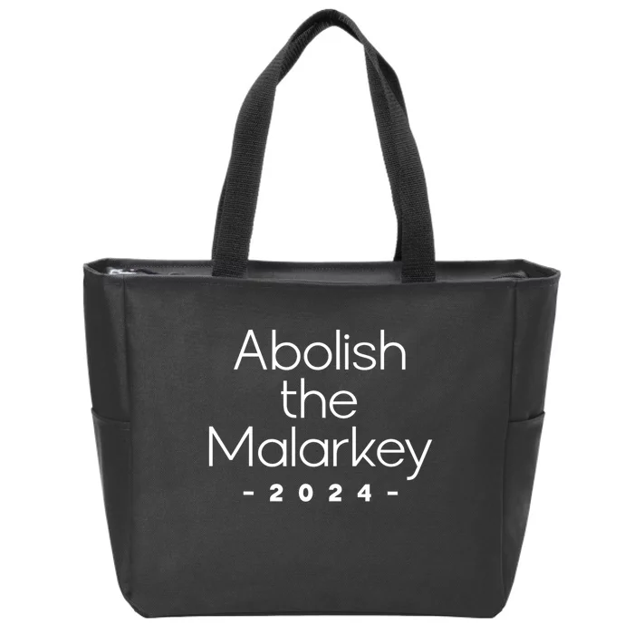 Trump 2024 Abolish The Malarkey Zip Tote Bag