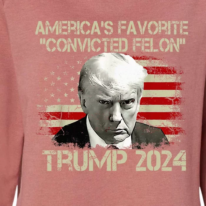 Trump 2024 AmericaS Favorite Convicted Felon Womens California Wash Sweatshirt