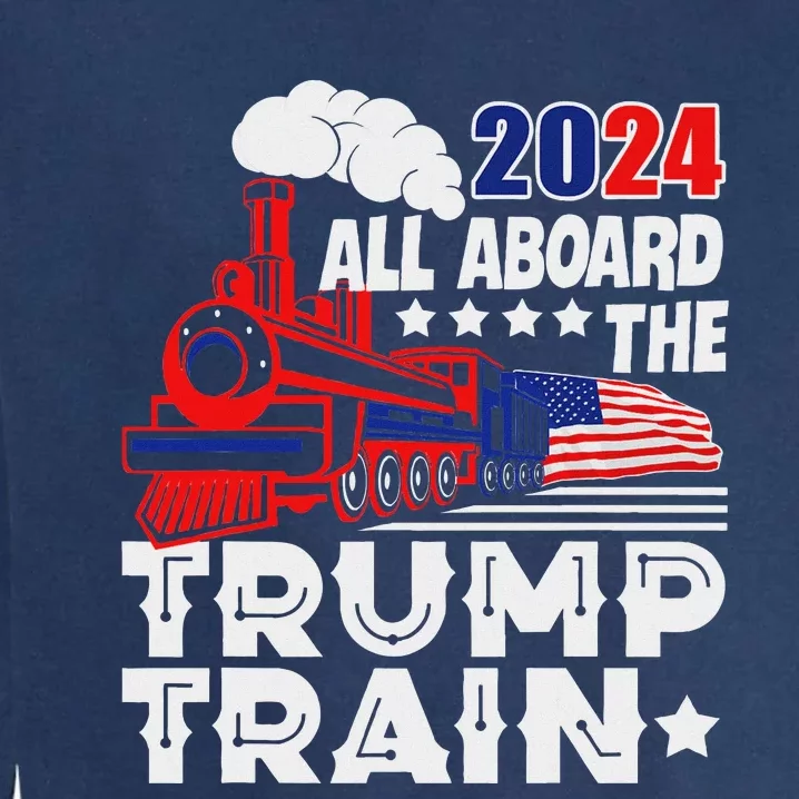 Trump 2024 All Aboard The Trump Train Garment-Dyed Sweatshirt