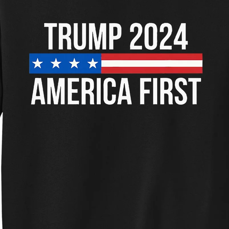 Trump 2024 America First Sweatshirt