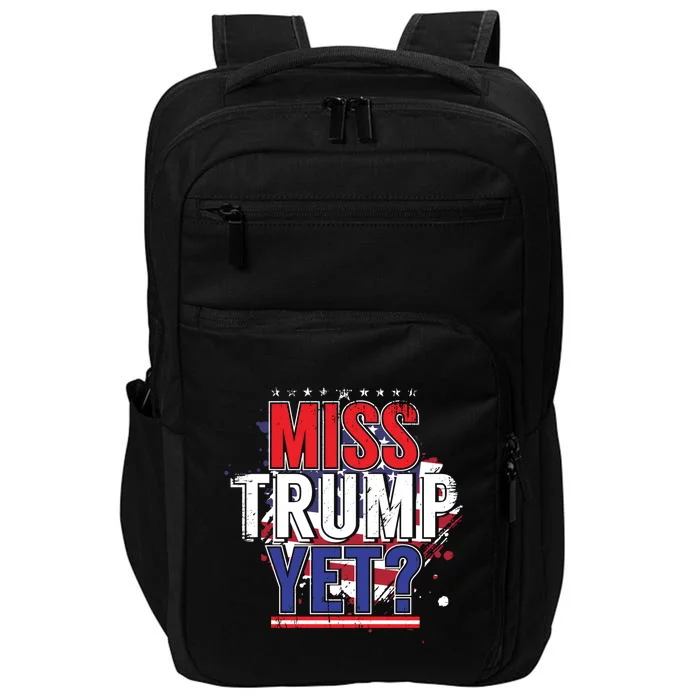 Trump 2024 America Republican Anti Joe Biden Miss Trump Yet Gift Impact Tech Backpack