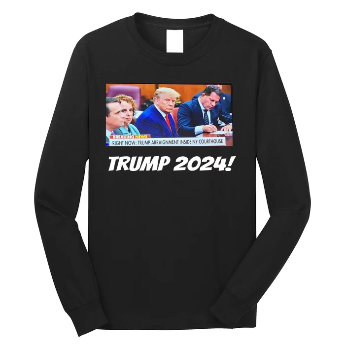 Trump 2024 Arraignment Inside Courthouse Long Sleeve Shirt