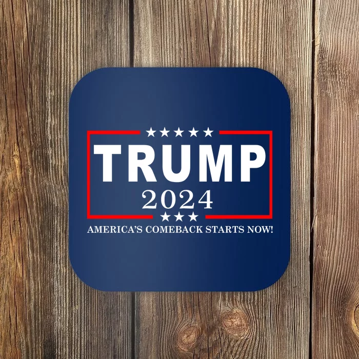 Trump 2024 America's Comeback Starts Right Now! Coaster